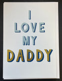 I Love My Daddy Father’s Day Card